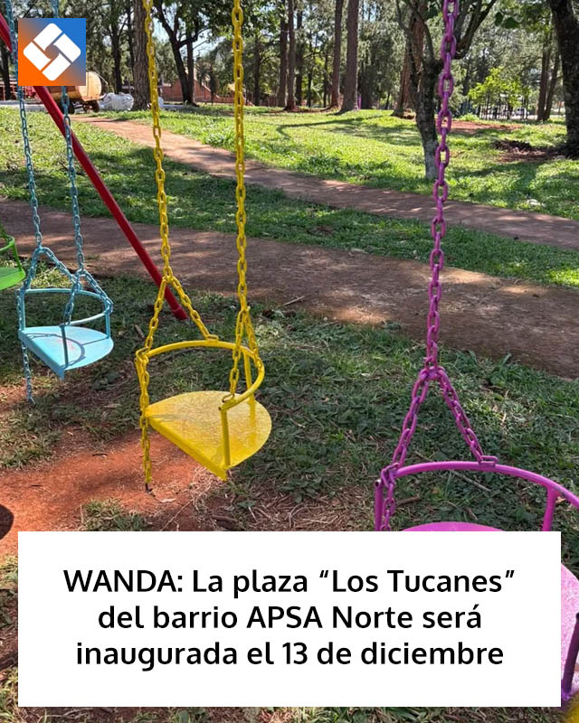 WANDA: La plaza “Los Tucanes” del barrio APSA Norte será inaugurada el 13 de diciembre