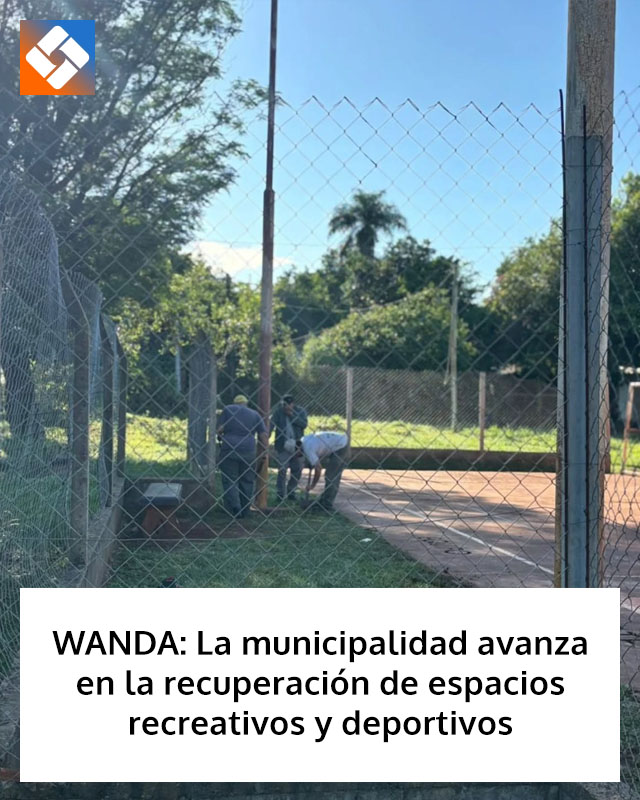 WANDA: La municipalidad avanza en la recuperación de espacios recreativos y deportivos