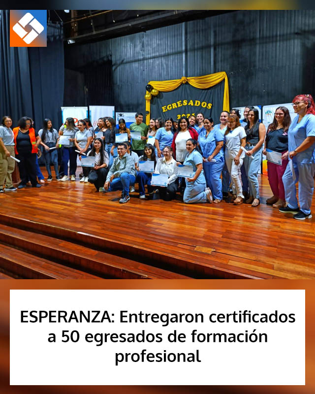 ESPERANZA: Entregaron certificados a 50 egresados de formación profesional
