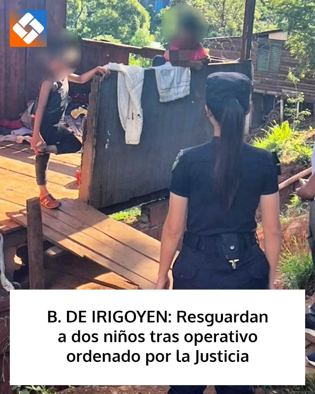 B. DE IRIGOYEN: Resguardan a dos niños tras operativo ordenado por la Justicia