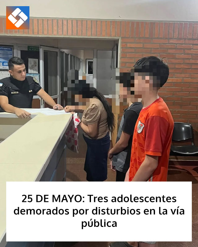 25 DE MAYO: Tres adolescentes demorados por disturbios en la vía pública