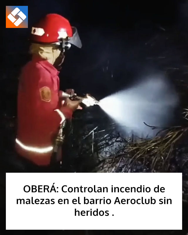 OBERÁ: Controlan incendio de malezas en el barrio Aeroclub sin heridos