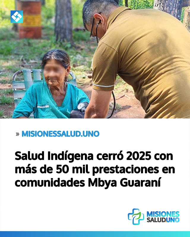 Salud Indígena cerró 2025 con más de 50 mil prestaciones en comunidades Mbya Guaraní