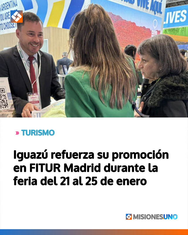 Iguazú refuerza su promoción en FITUR Madrid durante la feria del 21 al 25 de enero