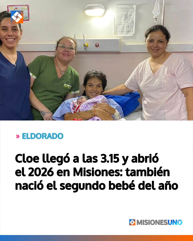 Cloe llegó a las 3.15 y abrió el 2026 en Misiones: también nació el segundo bebé del año