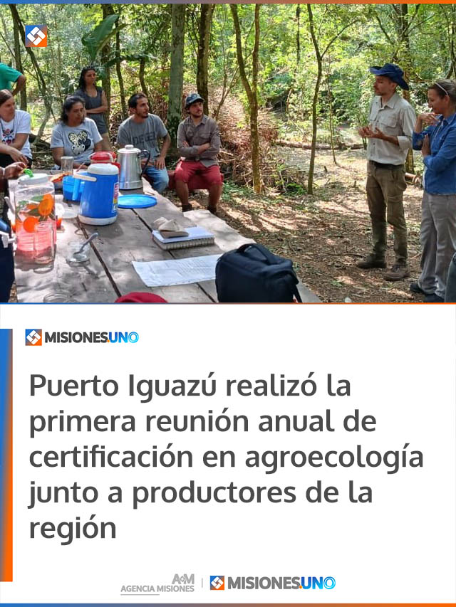 Puerto Iguazú realizó la primera reunión anual de certificación en agroecología junto a productores de la región