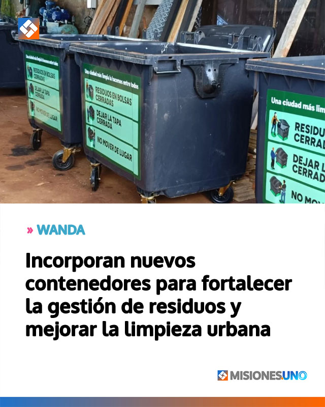 WANDA: Incorporan nuevos contenedores para fortalecer la gestión de residuos y mejorar la limpieza urbana