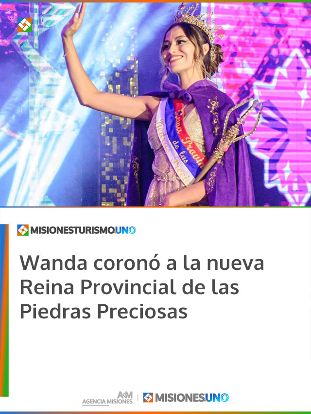 Wanda coronó a la nueva Reina Provincial de las Piedras Preciosas