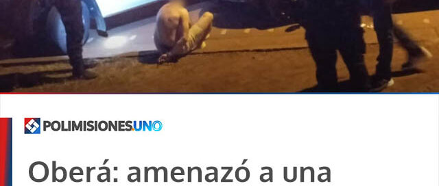 Oberá: amenazó a una mujer, intentó escapar de la Policía y terminó detenido tras chocar un patrullero